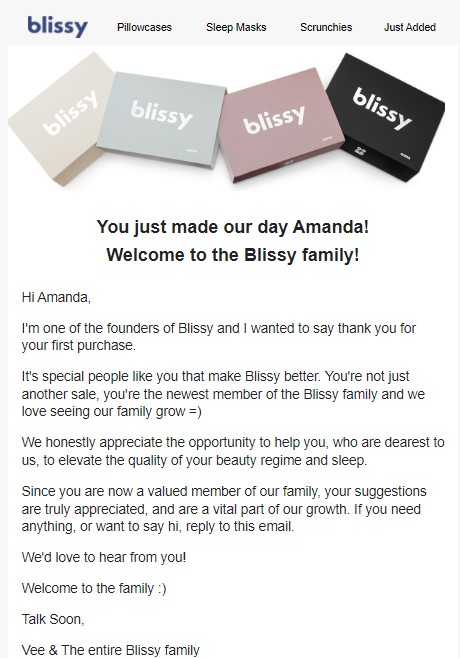 Blissy sends a great thank you email to customers after their first purchase, personalizing the company and giving the customer all the feels about supporting entrepreneurs.